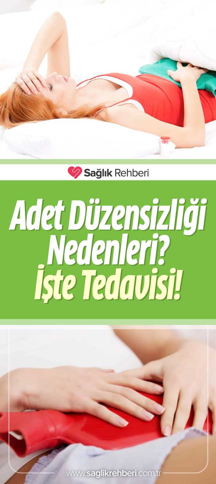 Adet Düzensizlikleri Nedenleri Nelerdir, Tedavisi Nasıl Yapılır?